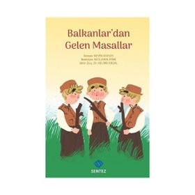 Balkanlar'dan Gelen Masallar - Kolektif