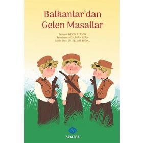 Balkanlar'dan Gelen Masallar - Kolektif