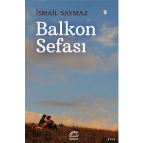 Balkon Sefası - İsmail Saymaz
