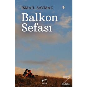 Balkon Sefası - İsmail Saymaz