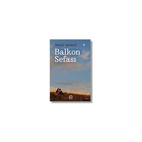 Balkon Sefası - İsmail Saymaz
