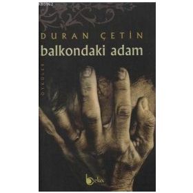 BALKONDAKI ADAM - DURAN ÇETİN