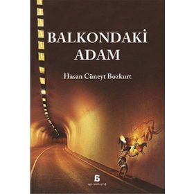 Balkondaki Adam - Hasan Cüneyt Bozkurt
