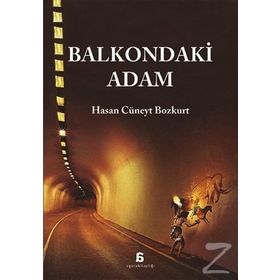 Balkondaki Adam - Hasan Cüneyt Bozkurt