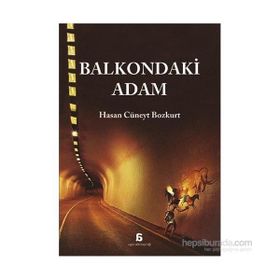 Balkondaki Adam - Hasan Cüneyt Bozkurt
