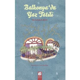 Balkonya’da Yaz Tatili - Rusalka Reh