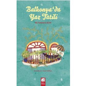 Balkonya’da Yaz Tatili - Rusalka Reh