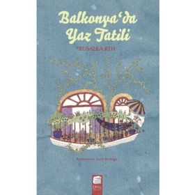 Balkonya’da Yaz Tatili - Rusalka Reh