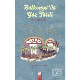 Balkonya’da Yaz Tatili - Rusalka Reh
