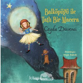 Balköpüğü İle Tatlı Bir Macera - Ceyda Düvenci