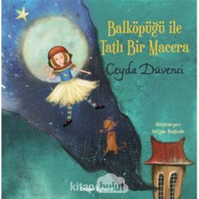 Balköpüğü İle Tatlı Bir Macera - Ceyda Düvenci