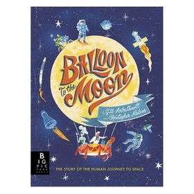 Balloon To The Moon-Big Pictures Press