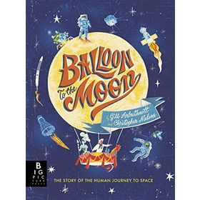 Balloon To The Moon-Big Pictures Press