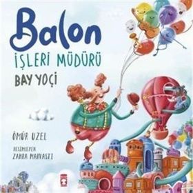 Balon İşleri Müdürü Bay Yoçi - Ömür Uzel