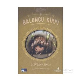 Baloncu Kirpi - Hayvanlar İş Başında - Mevlana İdris