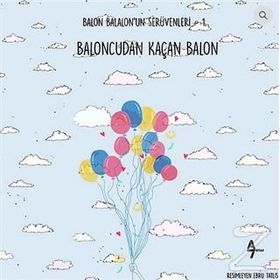 Baloncudan Kaçan Balon - Gülsüm Cengiz