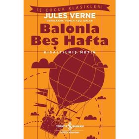 Balonla Beş Hafta-Kısaltılmış Metin İş Bankası Kültür Yayınları