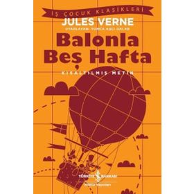 Balonla Beş Hafta-Kısaltılmış Metin İş Bankası Kültür Yayınları