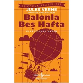 Balonla Beş Hafta-Kısaltılmış Metin İş Bankası Kültür Yayınları