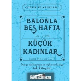 Balonla Beş Hafta - Küçük Kadınlar - Jules Verne lousia may alcott