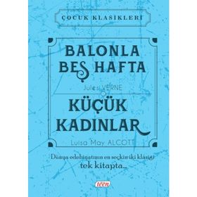 Balonla Beş Hafta - Küçük Kadınlar - Jules Verne lousia may alcott