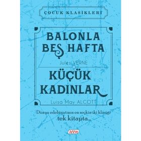 Balonla Beş Hafta - Küçük Kadınlar - Jules Verne lousia may alcott