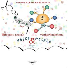 Balosunu Arayan Maske ve Yeni Arkadaşımız Mesafe - Mukadder Karakaya