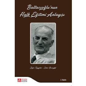 Baltacıoğlunun Halk Eğitimi Anlayışı - Pegem Akademi Yayıncılık