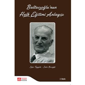 Baltacıoğlunun Halk Eğitimi Anlayışı - Pegem Akademi Yayıncılık