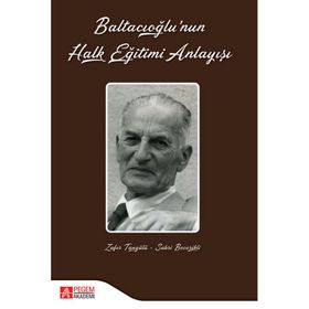 Baltacıoğlunun Halk Eğitimi Anlayışı - Pegem Akademi Yayıncılık