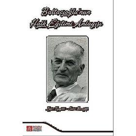 Baltacıoğlunun Halk Eğitimi Anlayışı - Pegem Akademi Yayıncılık