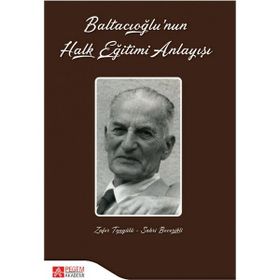 Baltacıoğlunun Halk Eğitimi Anlayışı - Pegem Akademi Yayıncılık
