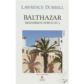 Balthazar - İskenderiye Dörtlüsü 2 - Lawrence Durrell