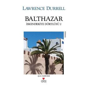 Balthazar - İskenderiye Dörtlüsü 2 - Lawrence Durrell