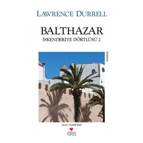 Balthazar - İskenderiye Dörtlüsü 2 - Lawrence Durrell