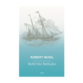 Baltık’taki Balıkçılar - Robert Musil