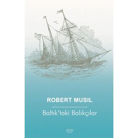 Baltık’taki Balıkçılar - Robert Musil