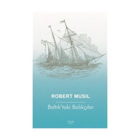 Baltık’taki Balıkçılar - Robert Musil