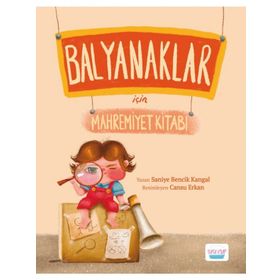 Balyanaklar İçin Mahremiyet Kitabı - Saniye Bencik Kangal