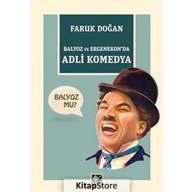 Balyoz ve Ergenekon'da Adli Komedya - Faruk Doğan