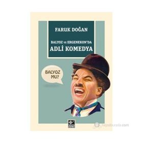 Balyoz ve Ergenekon'da Adli Komedya - Faruk Doğan