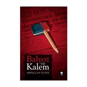 BALYOZ VE KALEM - ABDULLAH YILDIZ