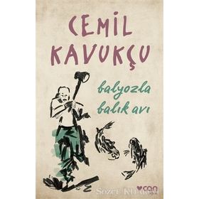 Balyozla Balık Avı - Cemil Kavukçu