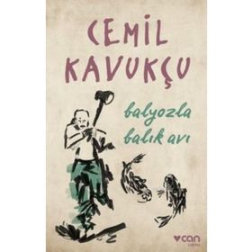 Balyozla Balık Avı - Cemil Kavukçu