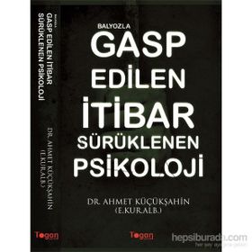 Balyozla Gasp Edilen İtibar Sürüklenen Psikoloji - kur alb ahmet kucuksahin