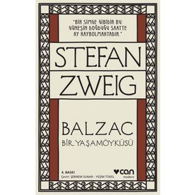 Balzac - Bir Yaşamöyküsü - stephan zweig