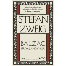 Balzac - Bir Yaşamöyküsü - stephan zweig