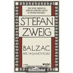 Balzac - Bir Yaşamöyküsü - stephan zweig