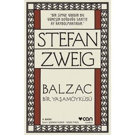 Balzac - Bir Yaşamöyküsü - stephan zweig
