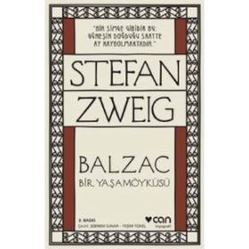 Balzac - Bir Yaşamöyküsü - stephan zweig